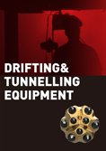 DRIFTING & TUNNELLING EQUIPMENT