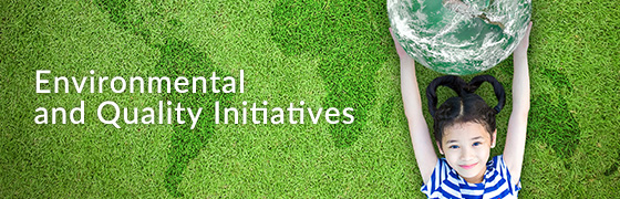 Environmental and Quality Initiatives