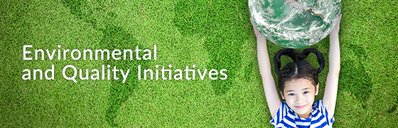 Environmental and Quality Initiatives